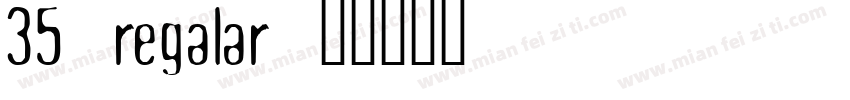35 regalar字体转换